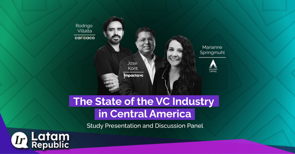 The State of the VC Industry in Central America: Central America Venture Capital Report