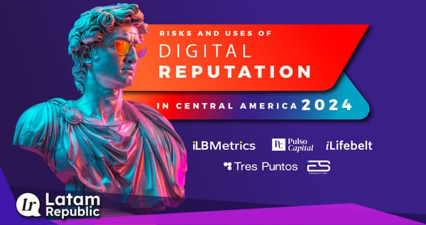 Risks and Uses of Digital Reputation in Central America 2024