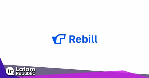 Rebill Launches New Features to Optimize Payments in LATAM